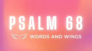 Psalm 68: A Soothing Journey Through Scripture with Lofi Beats
