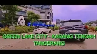 PERJALANAN GREEN LAKE CITY - KARANG TENGAH