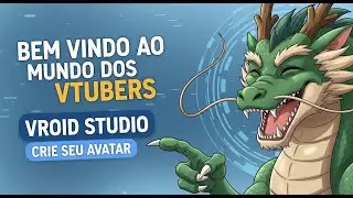 Conhece o VROID Studio ? Como fazer um Vtube - Tutorial Basico
