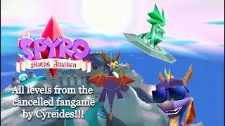Spyro Myths Awaken: All Levels from the CANCELLED FANGAME by Cyreides!!!!!!