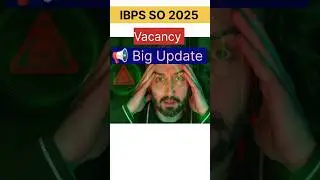 IBPS SO 2025 Vacancy Big Update | New Information 😱😱 | #shorts #studygrowth #shortsfeed #ibpsupdates