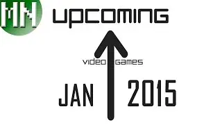 Upcoming Video Games of January 2015