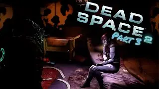 I'm Back to Walking AGAIN!! | Dead Space 2 Part 3