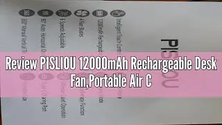 Review PISLIOU 12000mAh Rechargeable Desk Fan,Portable Air Circulator Fan-6 Speeds,Timing, 360&deg; Tilt