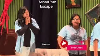 Escape - School Play 