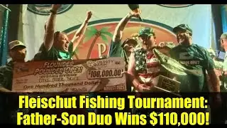 Fleischut Fishing Tournament: Father-Son Duo Wins $110,000!