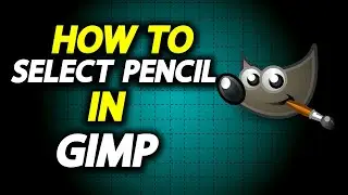 How To Select Pencil In GIMP - Full Guide