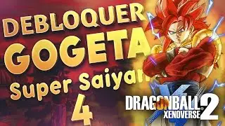 DRAGON BALL XENOVERSE 2 - FR | Débloquer Gogeta Super Saiyen 4