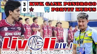 LIVOLI DIVISI 1 2025 || KWK GANK PONOROGO VS PORVIT KUDUS !!