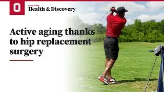 Active aging thanks to hip replacement surgery | Ohio State Medical Center