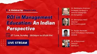 Webinar #8 : ROI In Management Education: An Indian Perspective