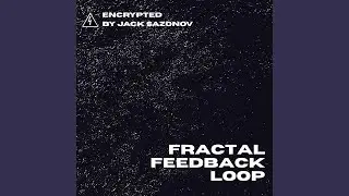 Fractal Feedback Loop