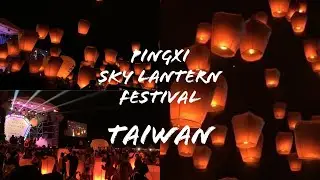 PINGXI SKY LANTERN FESTIVAL TAIWAN