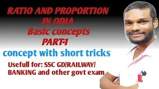 Ratio and proportion ( in odia)| part-1|Basic Concepts| short tricks| by josen sir