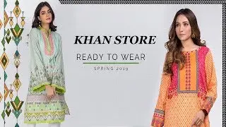 ORIENT NEW | SPRING SUMMER 2019 | READY TO WEAR COLLECTION | KHAN STORE |