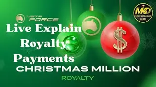 Live Explain Meta Force ROYALTY Payment Details by Monuj Kumar Dutta.