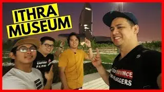 Ithra Museum Tour - King Abdulaziz Center for World Culture