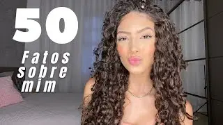 50 FATOS SOBRE MIM