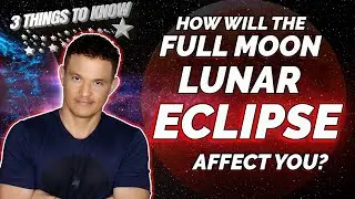 How Will The Lunar Eclipse Energy from May 5th - May 19th Affect Your Sign!??!