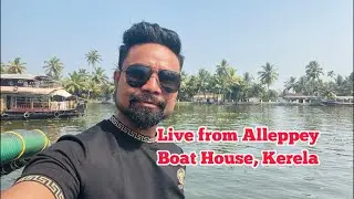 Live from Alleppey boat house, Kerela