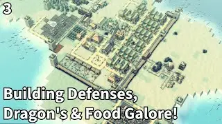 Kingdoms & Castles Ep. 3 - Building Defenses, Dragon's & Food Galore!