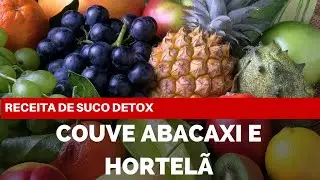 Receita de Suco Detox: Couve, Abacaxi e Hortel&atilde; - 3 Semanas Dieta Detox