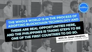 The Philippines is at the forefront of blockchain tech adoption | Dr Owen Vaughan | CG Backstage