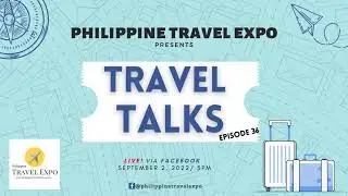 Travel Talks - Episode 36: Our Awesome Planet with Mr. Anton Diaz