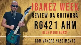 Review Guitarras Ibanez RG421AHM BMT e RG421EX BK | Com Vandr&eacute; Nascimento
