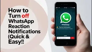 🔕 How to Turn Off WhatsApp Reaction Notifications (Quick & Easy!) 🔕