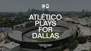 Atlético Dallas x Cotton Bowl Stadium - Official Announcement