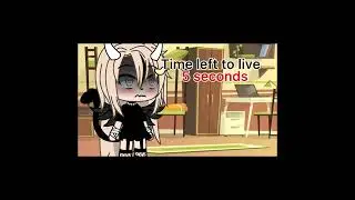 Time left to live gacha life