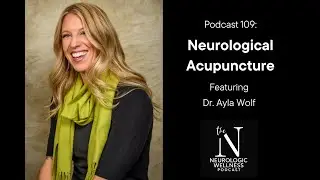 Неврологическая акупунктура у доктора Айлы Вольф.