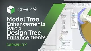 Model Tree Enhancements Part 1: Design Tree Enhancements | Creo 9