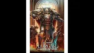 Files from the Officia Tempere: Primarch Lorgar review