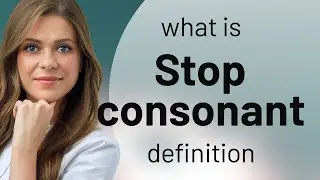 Stop consonant | what is STOP CONSONANT meaning
