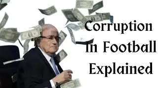 The Dark History Of Corruption In Football⚽