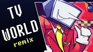 DELTARUNE - TV WORLD Remix
