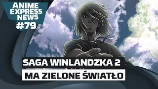 #79 Anime Express News - dobre kontynuacje w drodze