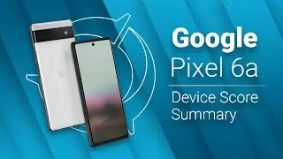 Google Pixel 6a Smartphone Score Summary | DXOMARK