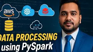 Video 6 | Data Processing using PySpark | Transform & Analyze Big Data Like a Pro!