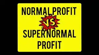 Normal profit vs Supernormal profit
