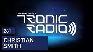 Tronic Podcast 281 with Christian Smith