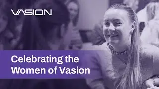 Celebrating the Women of Vasion