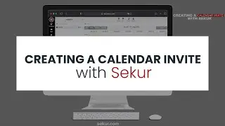 Creating a Calendar Invite with Sekur