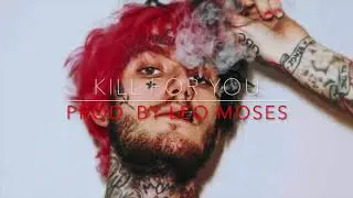 (FREE) Lil Peep/Lil Skies - Kill for you - Type Beat/Instrumental (Prod. By Leo Moses)