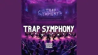 Trap Symphony