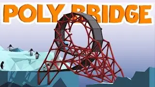 Poly Bridge Gameplay - Loops! - Let's Play Poly Bridge