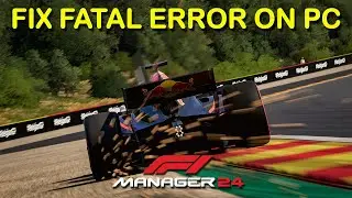 How To Fix F1 Manager 2024 Fatal Error or LowLevelFatalError On PC
