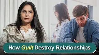 Heal Your Childhood Guilt To Heal Your Relationships! | Life Coach Amita Devnani